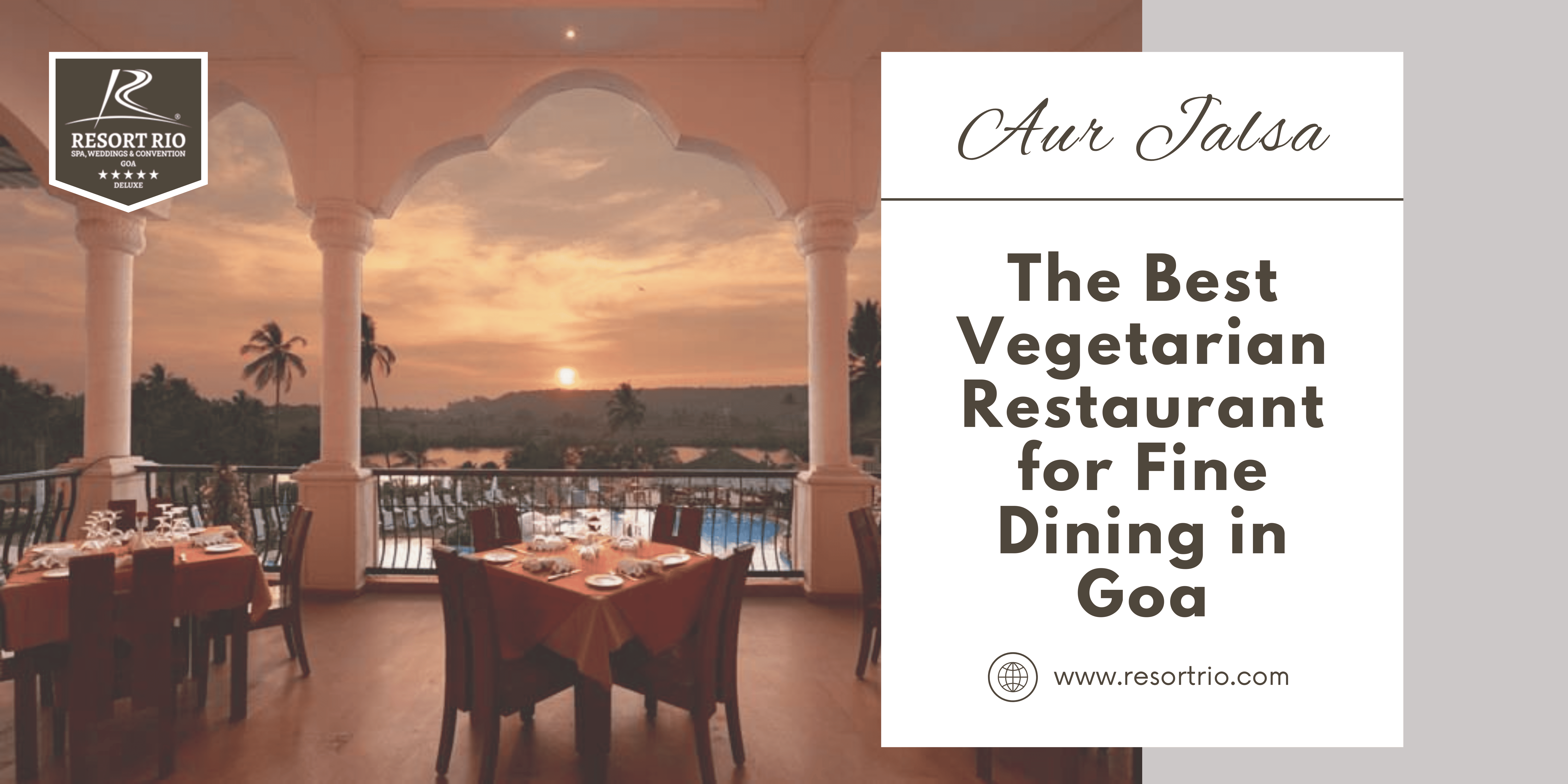 Aur Jalsa : The Best Vegetarian Restaurant for Fine Dining in Goa