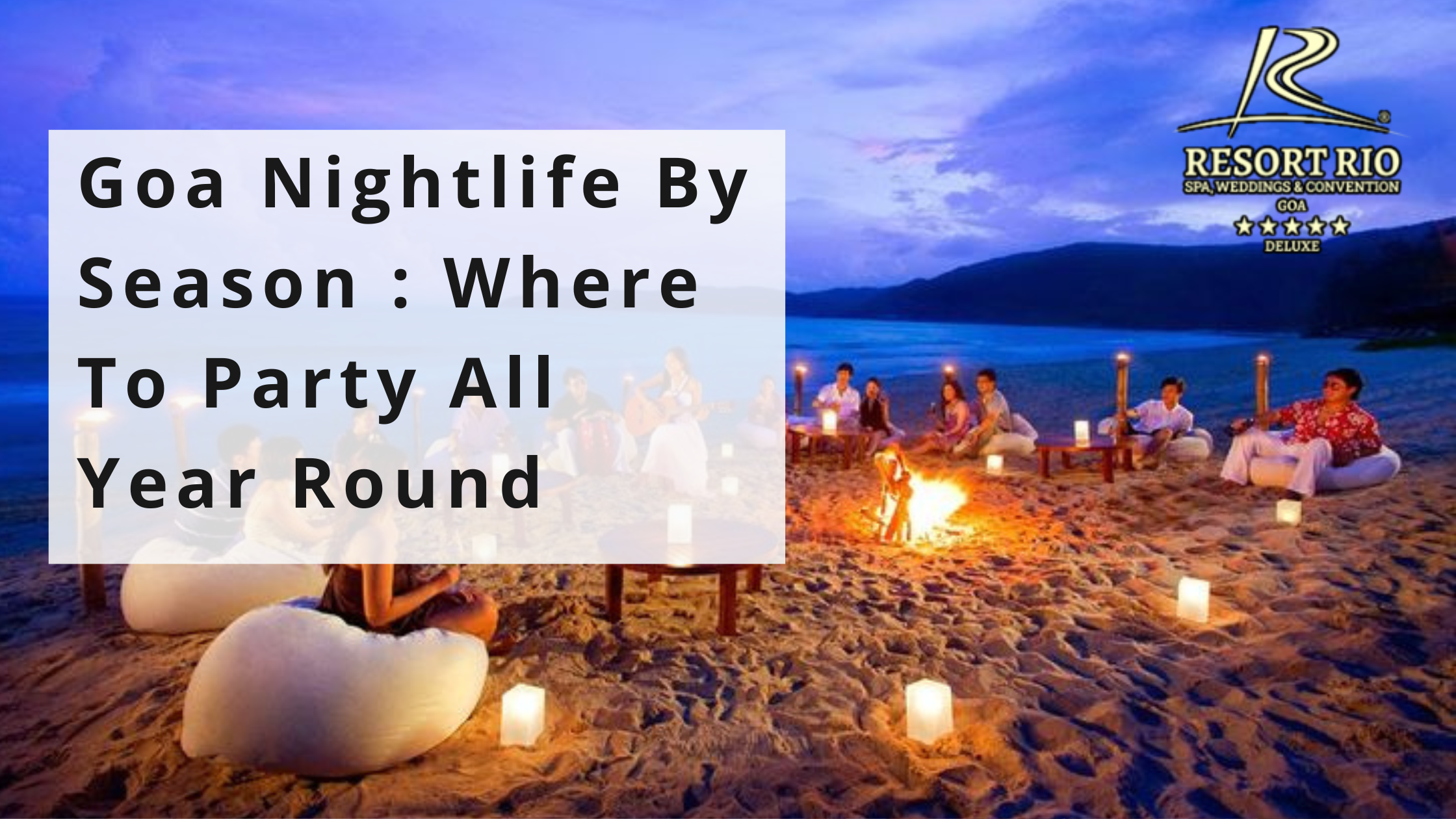 Goa Nightlife by Season