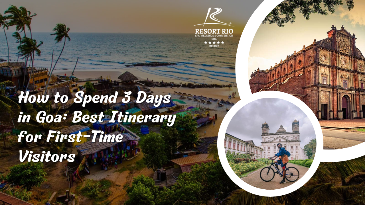 How to Spend 3 Days in Goa