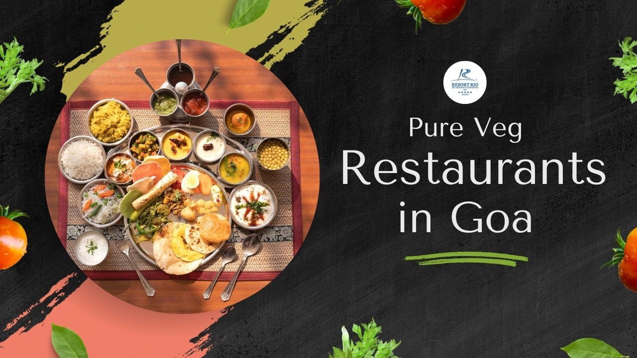 Pure Veg Restaurants in Goa